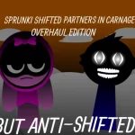 Sprunki Shifted Partners In Carnage Overhaul Edition But Anti-Shifted