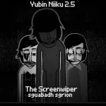 Sprunki Yubin Niiku - Chapter 2.5: The Screenwiper